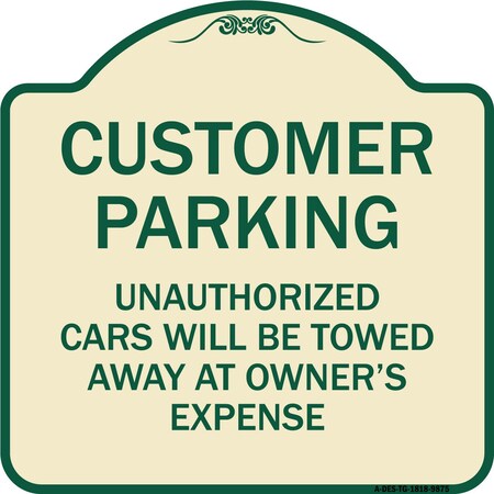 Signmission Designer Series-Unauthorized Cars Will Be Towed Away At Owners Expense, 18" L, 18" H, TG-1818-9875 A-DES-TG-1818-9875